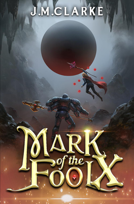 Mark of the Fool 10: A Progression Fantasy Epic