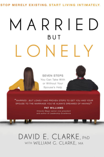 Married But Lonely: Stop Merely Existing. Start Living Intimately