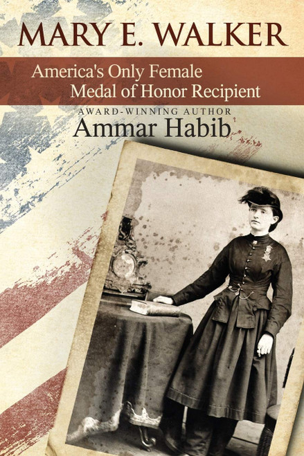Mary Edwards Walker: America's Only Female Medal of Honor Recipient