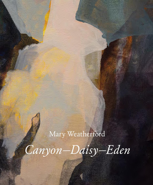 Mary Weatherford: Canyon | Daisy | Eden
