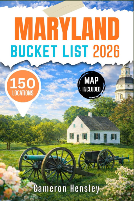 Maryland Bucket List: 150 Unforgettable Experiences