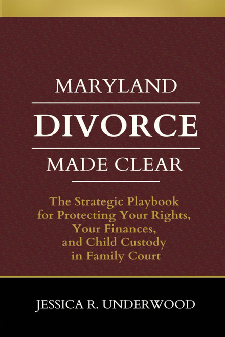 Maryland Divorce Made Clear: The Strategic Playbook for Protecting Your