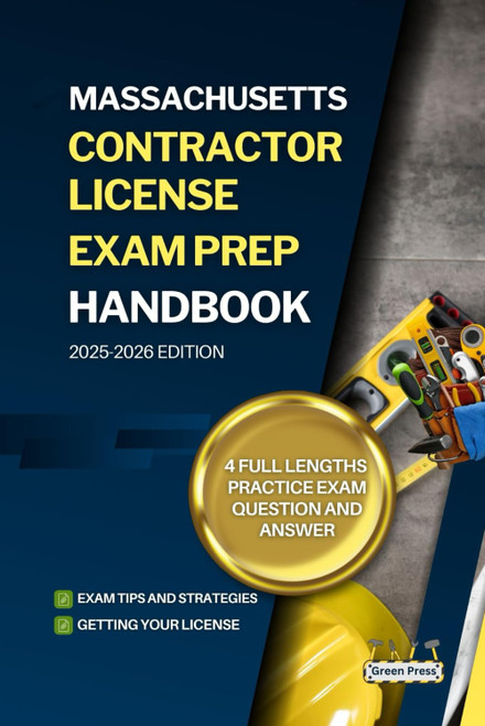 MASSACHUSETTS CONTRACTOR LICENSE EXAM PREP HANDBOOK