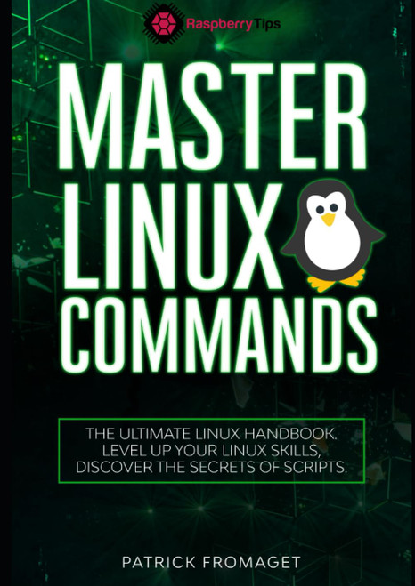 Master Linux Commands: The essential Linux commands handbook: Level up