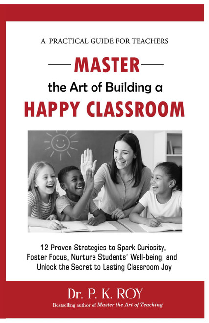 Master the Art of Building a Happy Classroom
