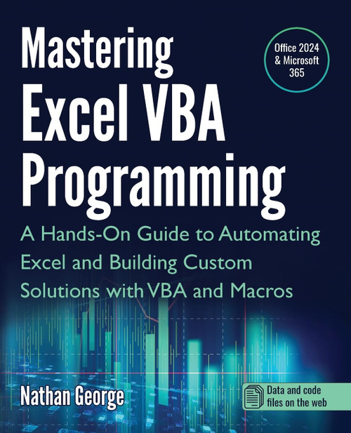 Mastering Excel VBA Programming: A Hands-On Guide to Automating Excel and