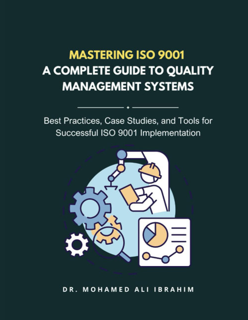 Mastering ISO 9001: A Complete Guide to Quality Management Systems: Best