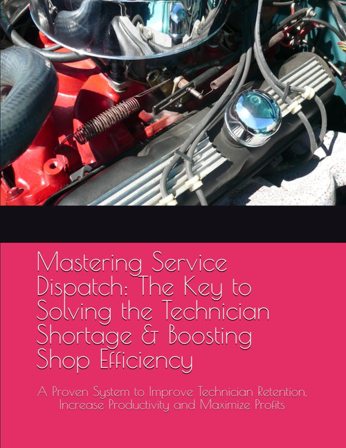 Mastering Service Dispatch: The Key to Solving the Technician Shortage &