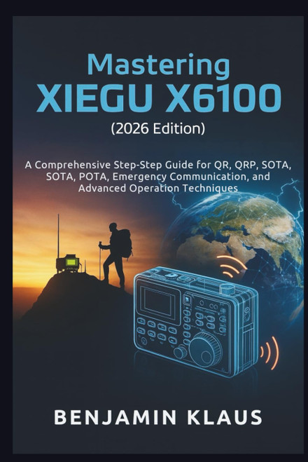 Mastering the XIEGU X6100 (2026 Edition) A Comprehensive Step-by-Step