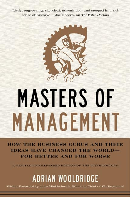 Masters of Management: How the Business Gurus and Their Ideas Have