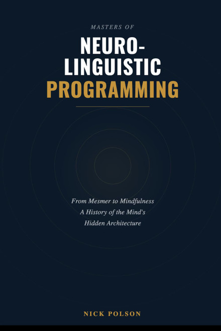 Masters of Neuro-Linguistic Programming and the Art of Human