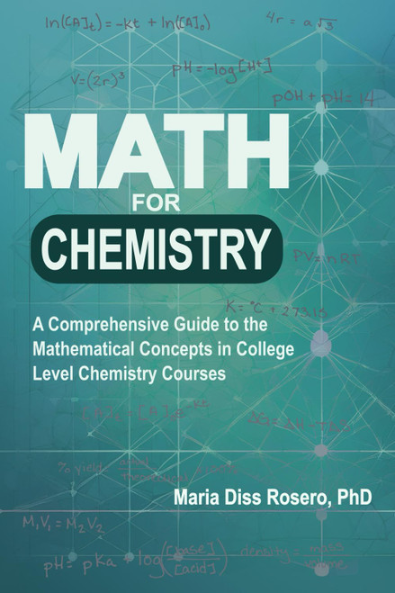 Math for Chemistry: A Comprehensive Guide to the Mathematical Concepts in