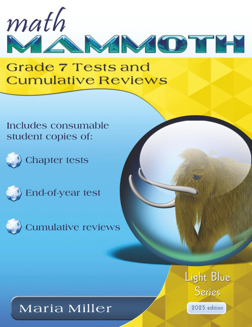 Math Mammoth Grade 7 Tests and Cumulative Reviews: 2025 edition (b&w)