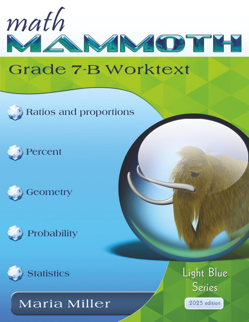 Math Mammoth Grade 7-B Worktext: 2025 edition (b&w)