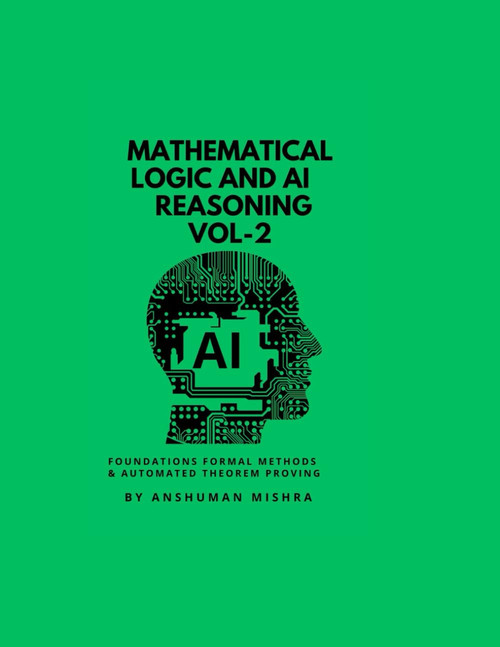 Mathematical Logic and AI Reasoning Foundations Formal Methods &