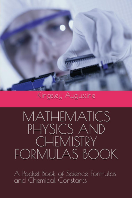 MATHEMATICS PHYSICS AND CHEMISTRY FORMULAS BOOK