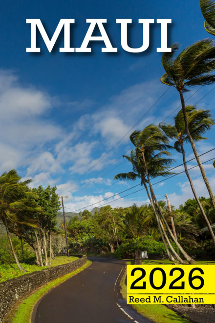 Maui Travel Guide 2026: The Complete Traveler's Handbook to Discover the
