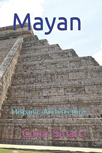 Mayan: Hispanic Architecture