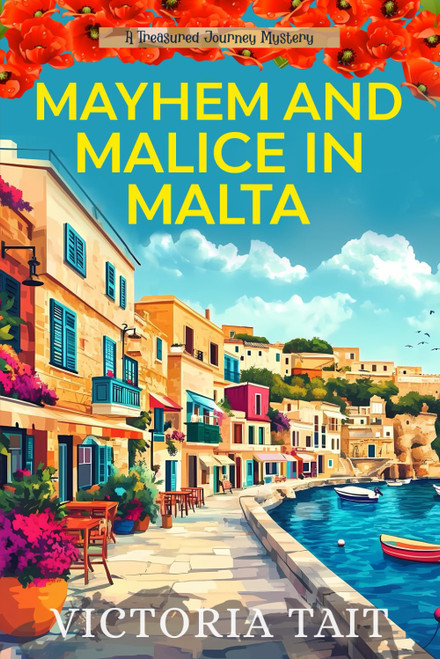 Mayhem and Malice in Malta: A Travel Cozy Mystery with a Female Amateur