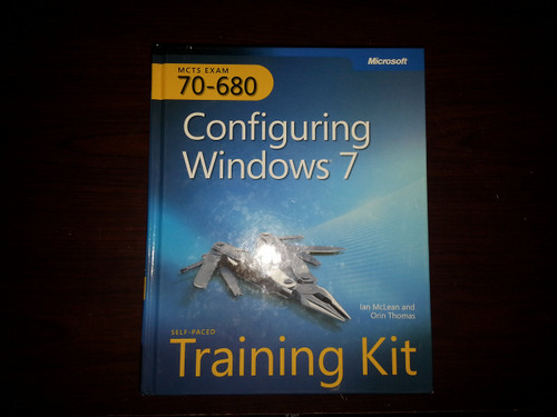 MCTS Self-Paced Training Kit (Exam 70-680) Configuring Windows® 7