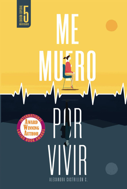 Me muero por vivir: Una novela sobre el amor