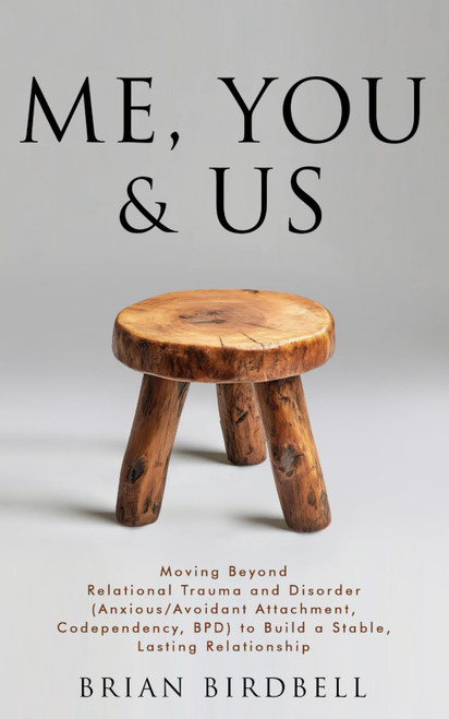 Me, You & Us: Moving Beyond Relational Trauma and Disorder