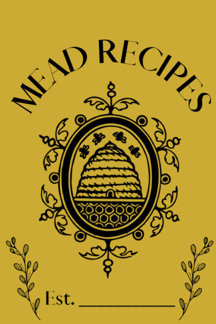 Mead Journal | Honey Wine (Notebook, Diary, Logbook)