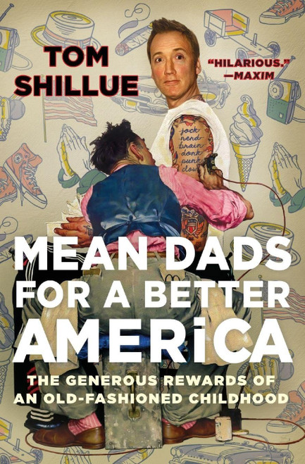 Mean Dads for a Better America: A Comedian's Celebration of Cultural