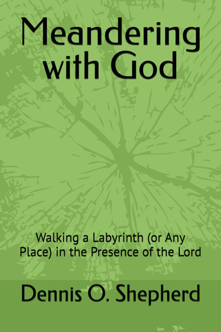 Meandering with God: Walking a Labyrinth