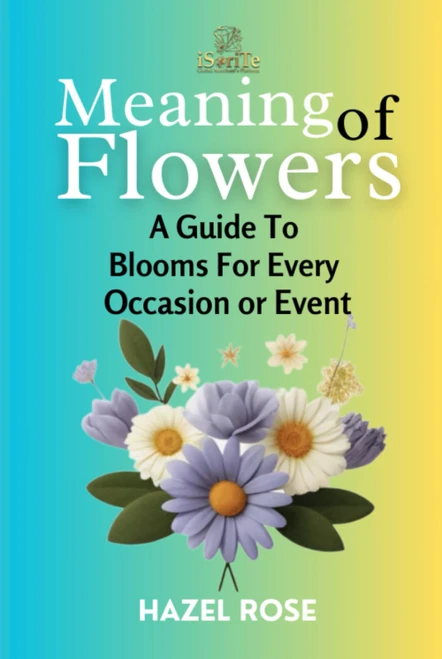 Meaning of Flowers: A Guide to Blooms for Every Occasion or Event