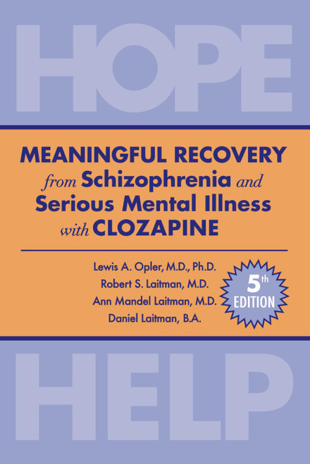 MEANINGFUL RECOVERY from Schizophrenia and Serious Mental Illness with