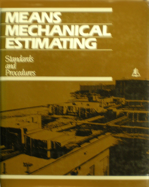Means Mechanical Estimating: Standards and Procedures