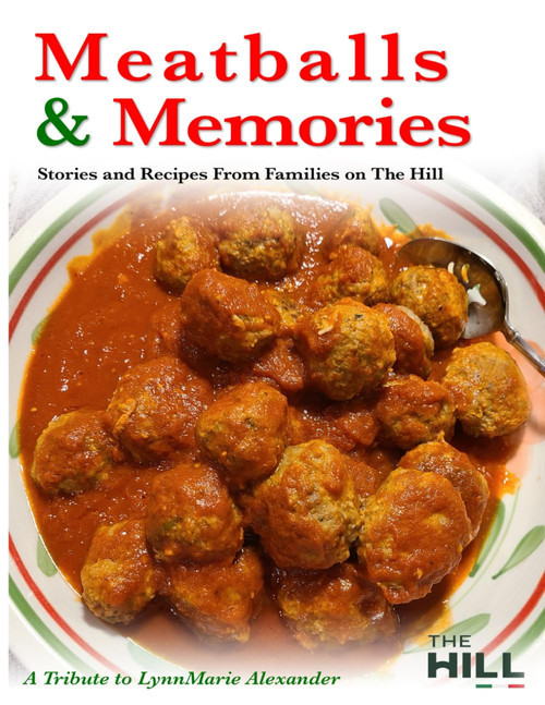 Meatballs and Memories: Stories and Recipes From Families on The Hill