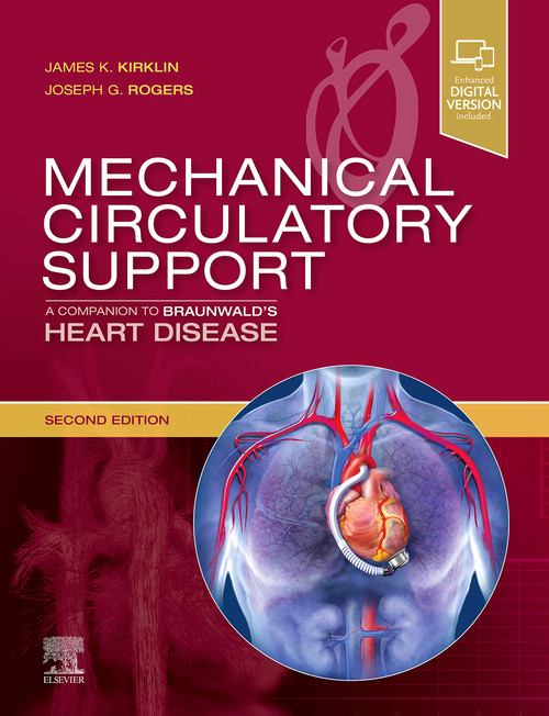 Mechanical Circulatory Support: A Companion to Braunwald's Heart Disease: