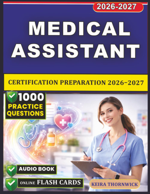 Medical Assistant Study Guide for Certification Preparation 2026–2027