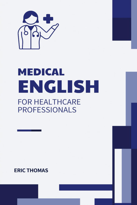 Medical English for Healthcare Professionals