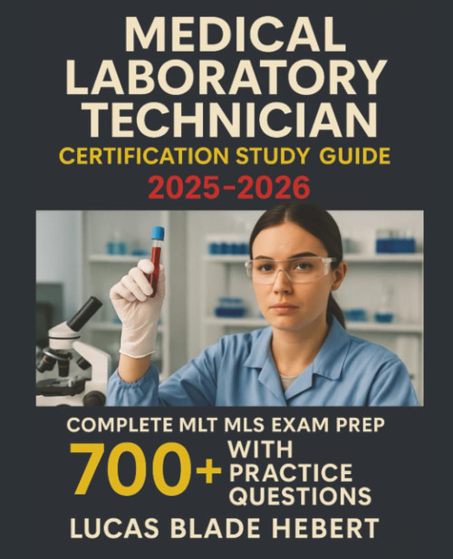 Medical Laboratory Technician Certification Study Guide 2025-2026
