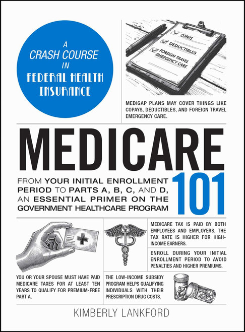Medicare 101: From Your Initial Enrollment Period to Parts
