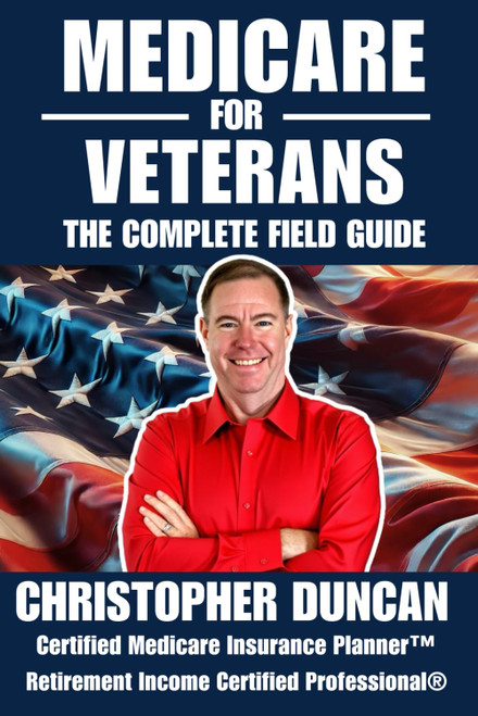 Medicare for Veterans: The Complete Field Guide