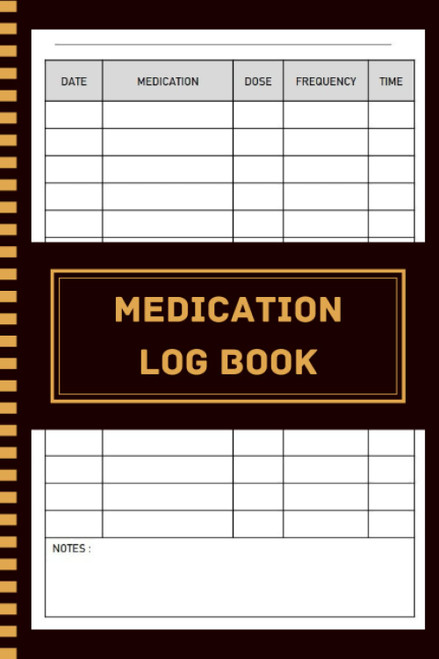 Medication Log Book: 6x9 , 120 Pages