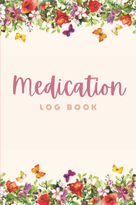 Medication Log Book: Personal Medication Administration Diary Record