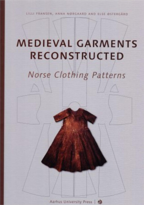 Medieval Garments Reconstructed: Norse Clothing Patterns