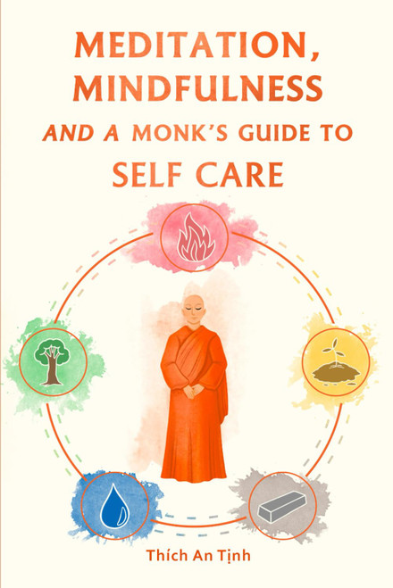 Meditation Mindfulness And A Monk's Guide To Self-care