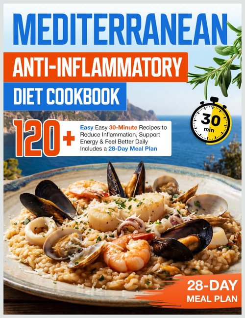 Mediterranean Anti-Inflammatory Diet Cookbook