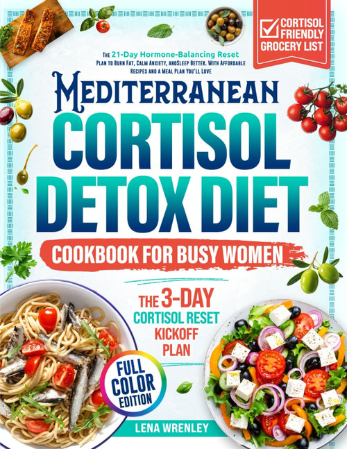 Mediterranean Cortisol Detox Diet Cookbook for Busy Women
