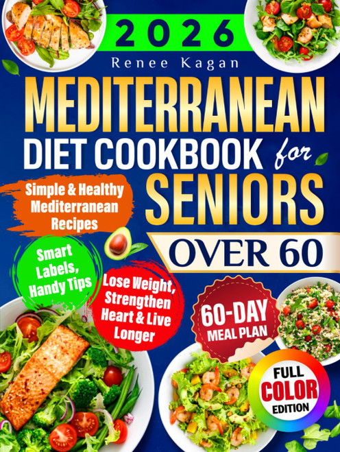 Mediterranean Diet Cookbook for Seniors Over 60
