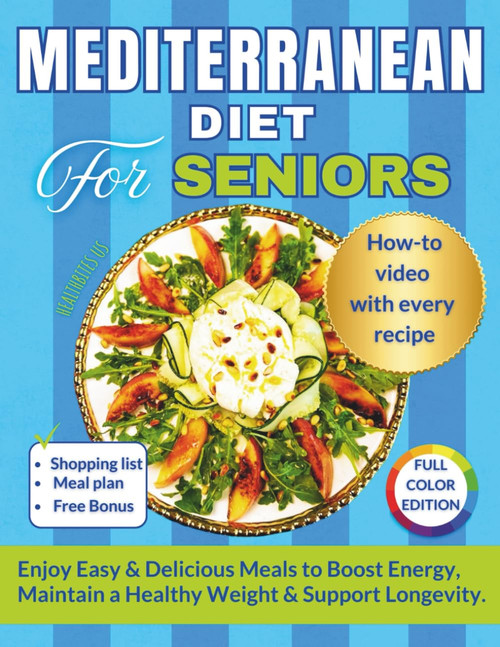 MEDITERRANEAN DIET FOR SENIORS: Easy 30-Minute Mediterranean Meals to