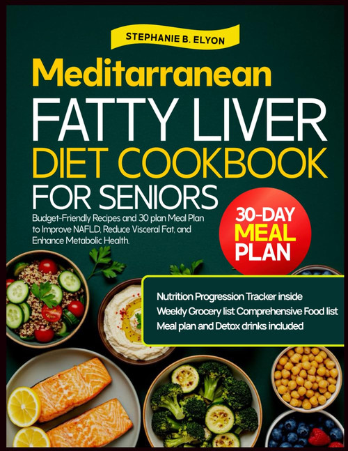 Mediterranean Fatty Liver Diet Cookbook For Seniors
