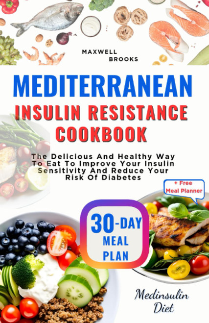 Mediterranean Insulin Resistance Cookbook
