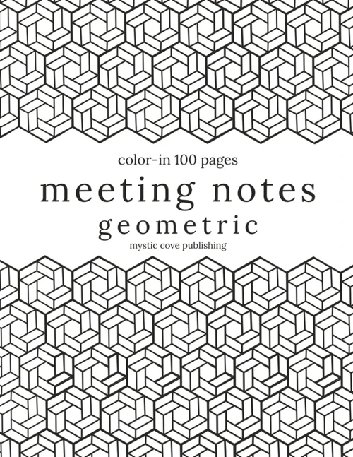 Meeting Notes Geometric: Business Meeting Coloring Books for Adults